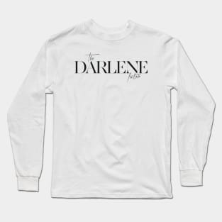 The Darlene Factor Long Sleeve T-Shirt